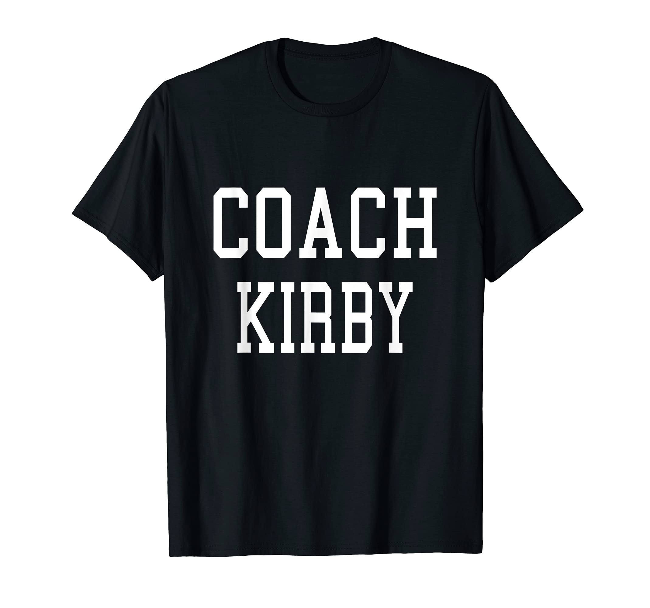 Coach Kirby Custom Football Soccer T-Shirt - Novelty Apparel Unisex - T-Shirt, Sweatshirt, Hoodie