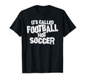 Big Texas Its Called Football Not Soccer T-Shirt - Aesthetic Graphic Unisex - T-Shirt, Sweatshirt, Hoodie