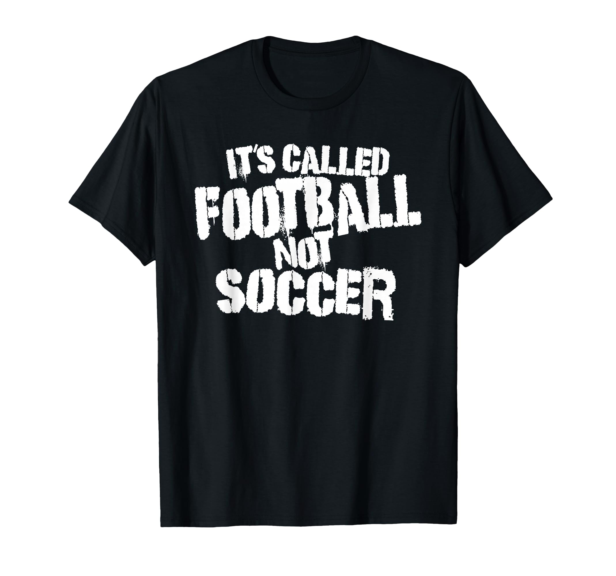 Big Texas Its Called Football Not Soccer T-Shirt - Aesthetic Graphic Unisex - T-Shirt, Sweatshirt, Hoodie