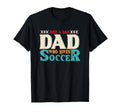 Just Dad Who Loves Soccer Dad T-Shirt - Fun Novelty Design for Adults - T-Shirt, Sweatshirt, Hoodie