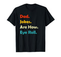 Dad Jokes T Shirts Dad Jokes Are How T-Shirt - Unique Graphic Men Women - T-Shirt, Sweatshirt, Hoodie
