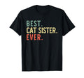 Best Cat Sister Ever T-Shirt - Aesthetic Graphic Men Women - T-Shirt, Sweatshirt, Hoodie