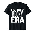 My Becky Era Family Reunion Squad T-Shirt - Trendy Graphic for Adults - T-Shirt, Sweatshirt, Hoodie