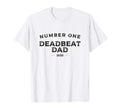 Mens Number One Deadbeat Dad 2020 T-Shirt - Minimalist Print for Adults - T-Shirt, Sweatshirt, Hoodie