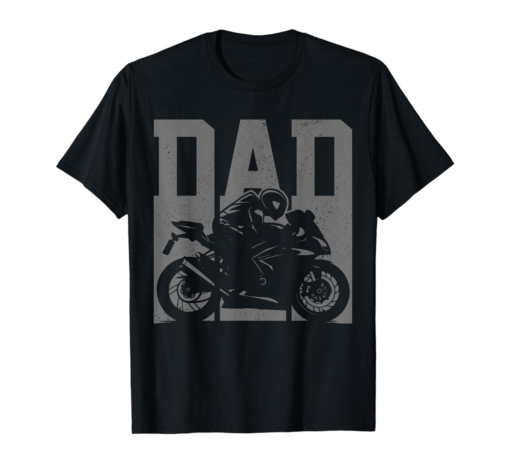Motorcycle Racing Dad Street Bike T-Shirt - Fun Novelty Design Unisex - T-Shirt, Sweatshirt, Hoodie