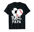 Ball Papa Heart Funny Baseball T-Shirt - Casual Everyday Wear Unisex - T-Shirt, Sweatshirt, Hoodie