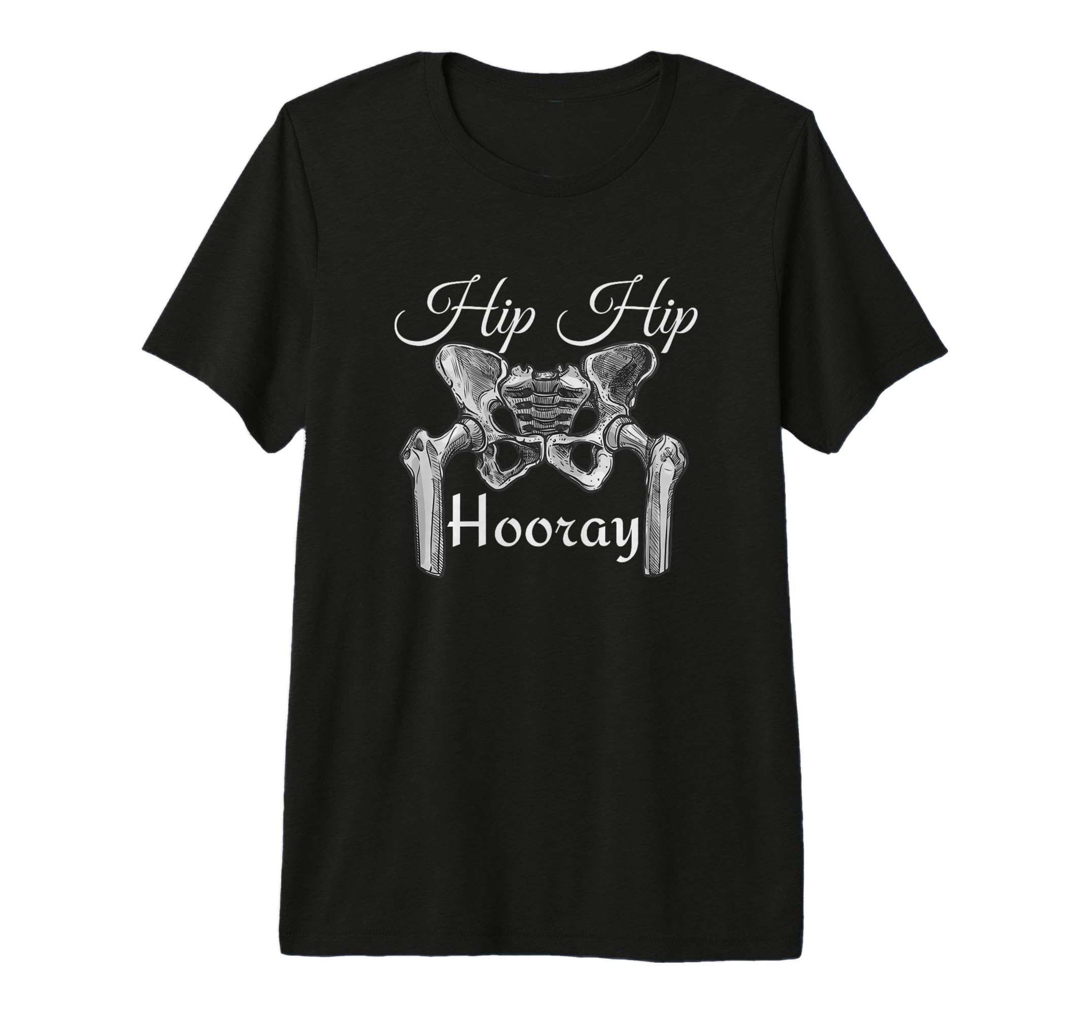 Hip Hip Hooray Funny Anatomy Pun T-Shirt - Fun Novelty Design for Adults - T-Shirt, Sweatshirt, Hoodie