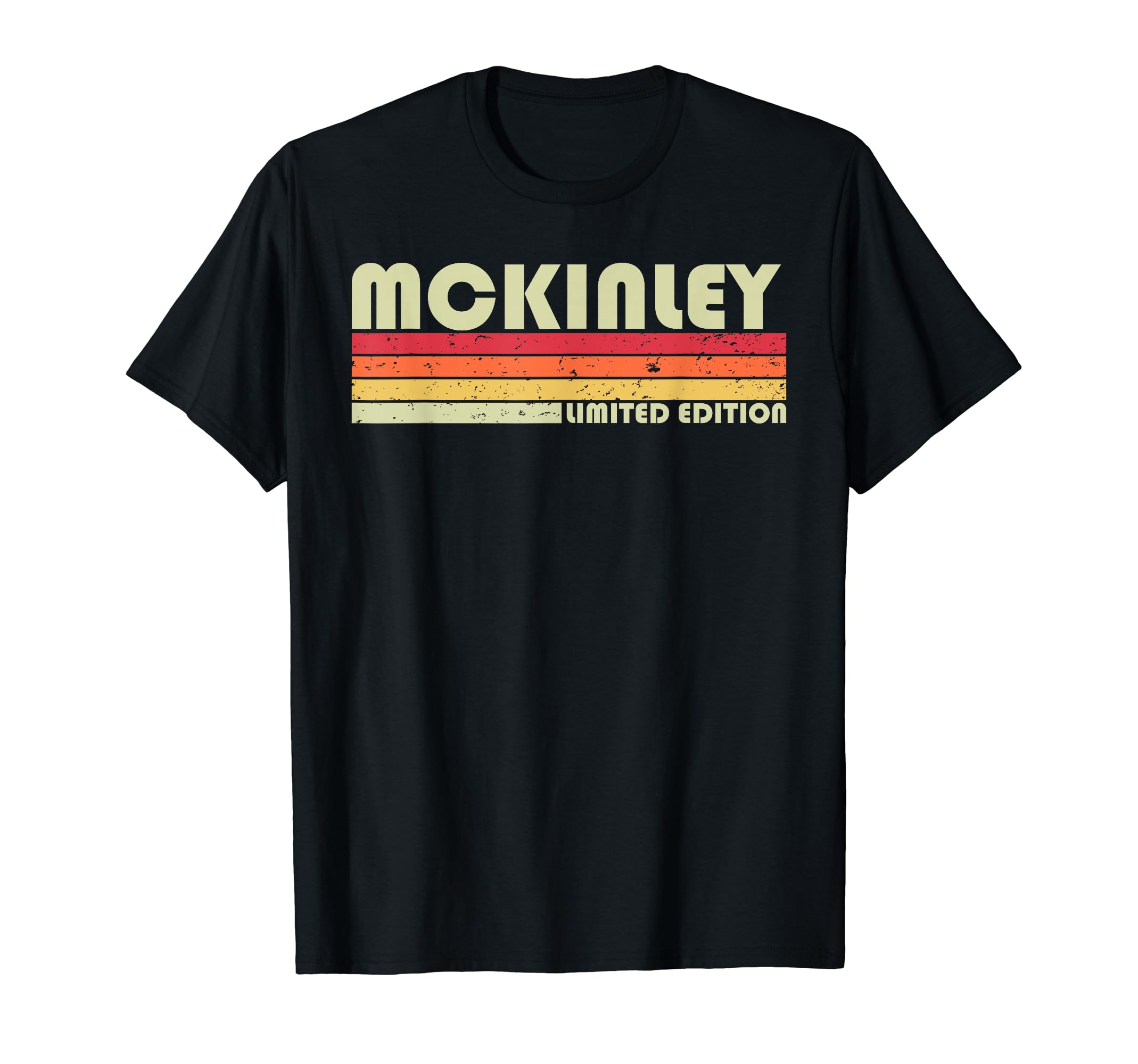 Mckinley Surname Funny 80S Birthday T-Shirt - Custom Art Print Men Women - T-Shirt, Sweatshirt, Hoodie