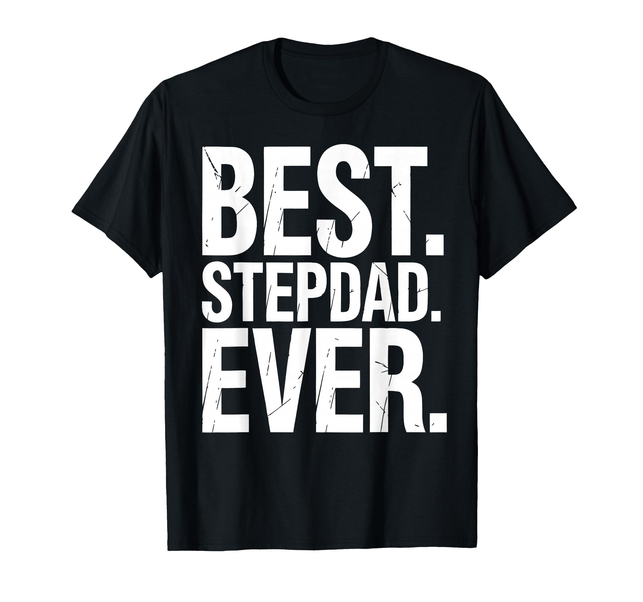 Stepfather Stepdad Bonus Dad Step T-Shirt - Unique Graphic for Adults - T-Shirt, Sweatshirt, Hoodie