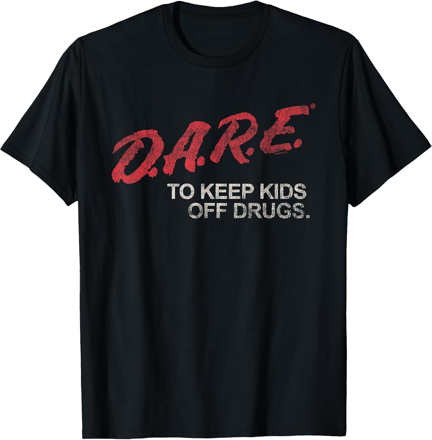 Program Dare to Keep Kids Off Drugs PSA - Adult & Kids T-Shirts, Sweatshirts & Hoodies apparel design preview 1