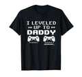I Leveled Up To Daddy Video Game T-Shirt - Novelty Apparel for Adults - T-Shirt, Sweatshirt, Hoodie