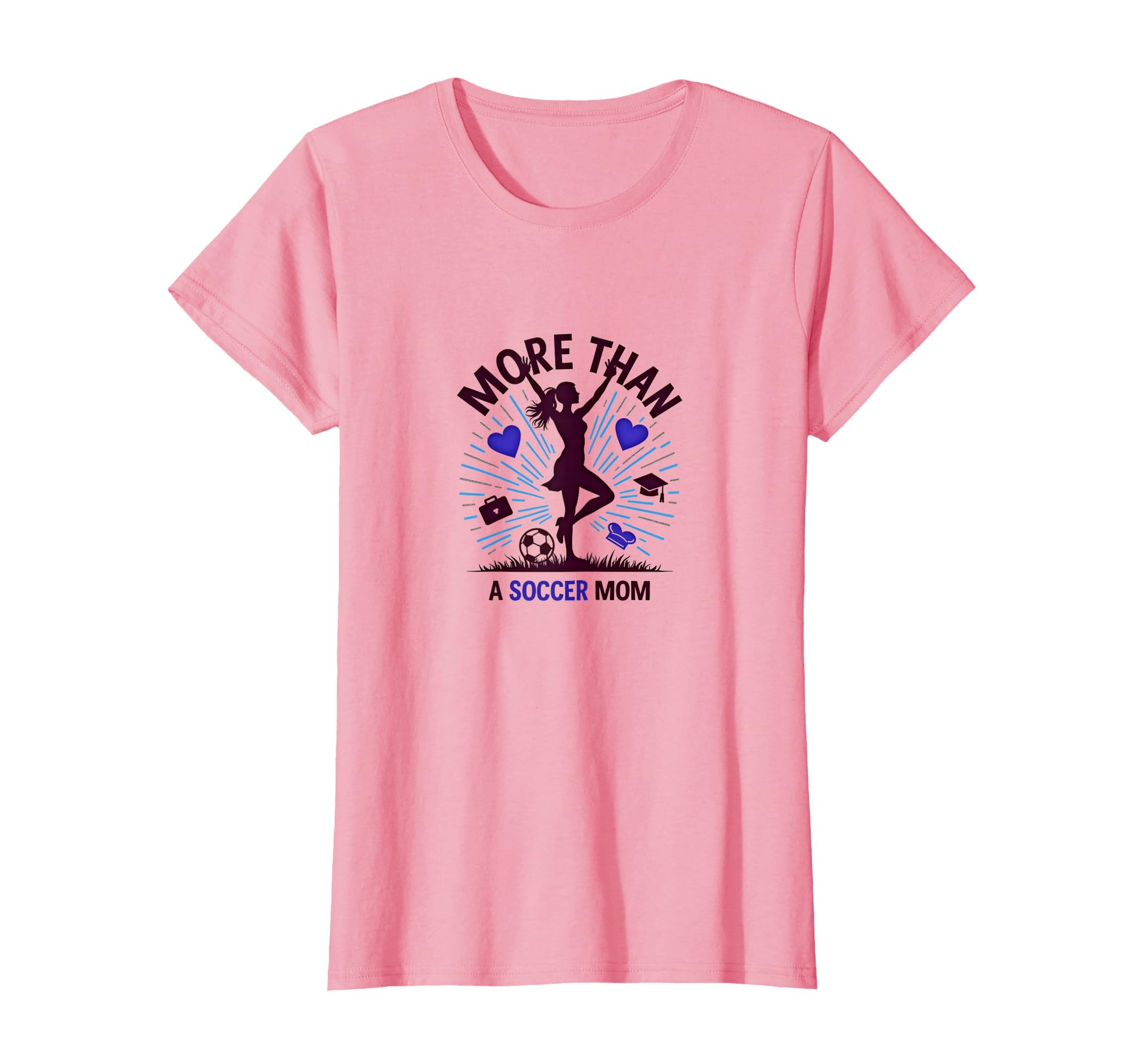 More Than Soccer Mom Multitasking T-Shirt - Casual Everyday Wear Men Women - T-Shirt, Sweatshirt, Hoodie