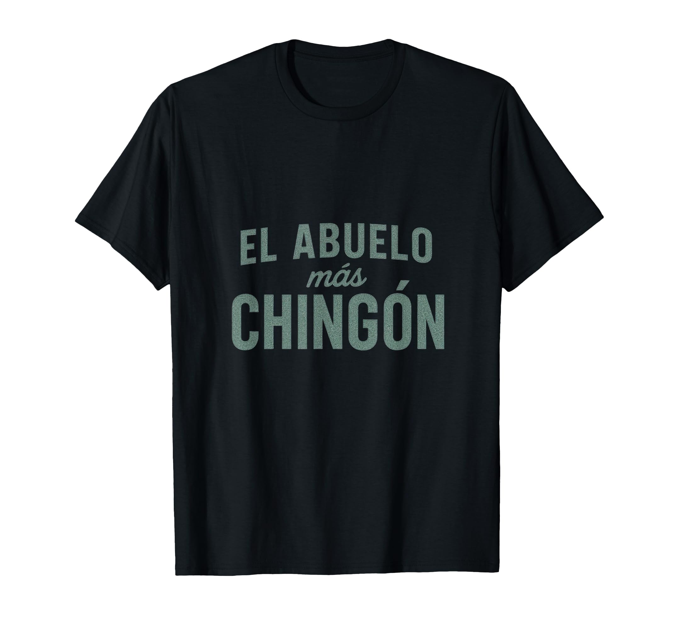 El Abuelo M S Ching N Funny T-Shirt - Fun Novelty Design for Adults - T-Shirt, Sweatshirt, Hoodie
