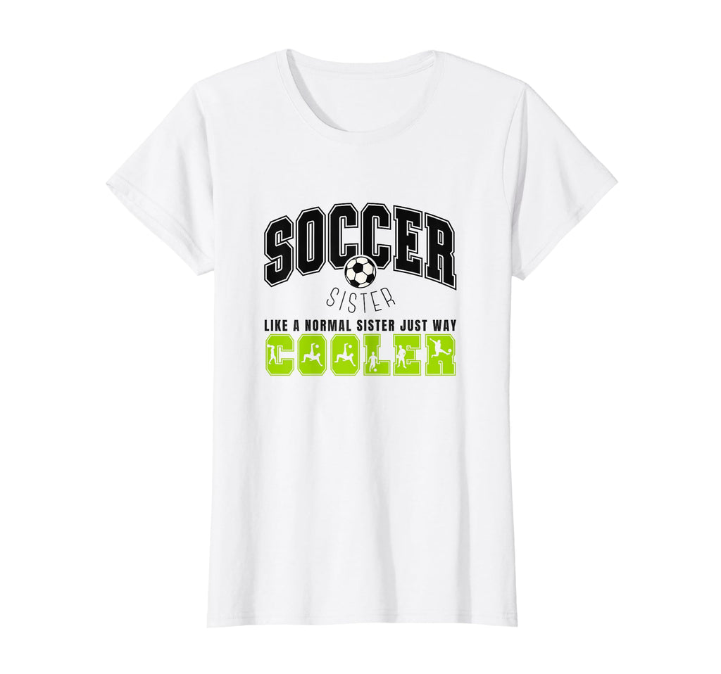 Soccer Sister Soccer Player Soccer T-Shirt - Aesthetic Graphic for Adults - T-Shirt, Sweatshirt, Hoodie