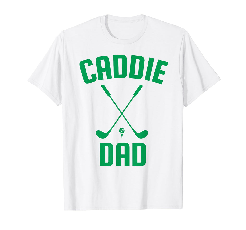 Caddie Dad Golf Club Golfing Golfer Daddy T-Shirt - Trendy Graphic Unisex - T-Shirt, Sweatshirt, Hoodie