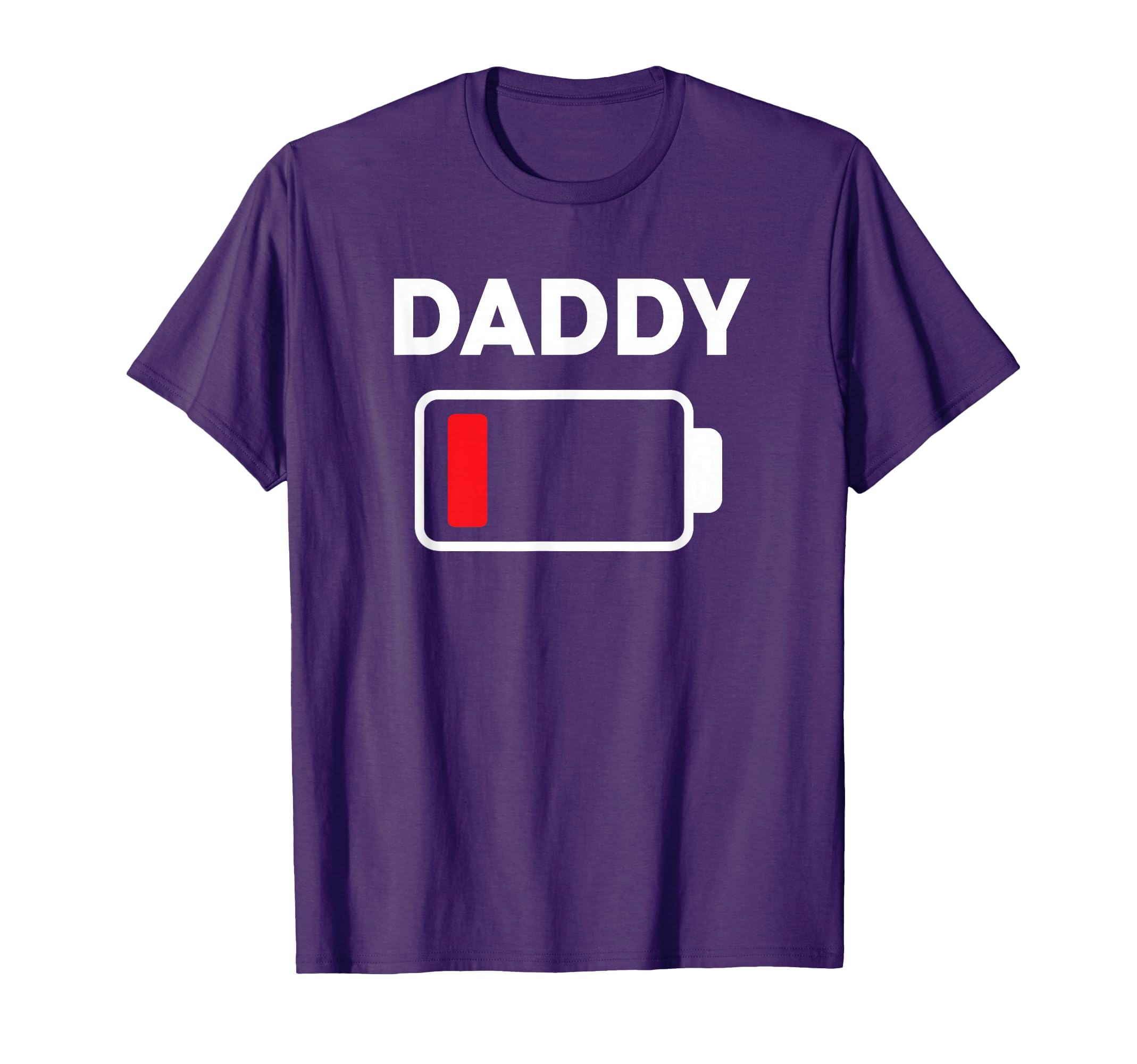 Daddy Battery Low Sarcastic Family T-Shirt - Minimalist Print Unisex - T-Shirt, Sweatshirt, Hoodie
