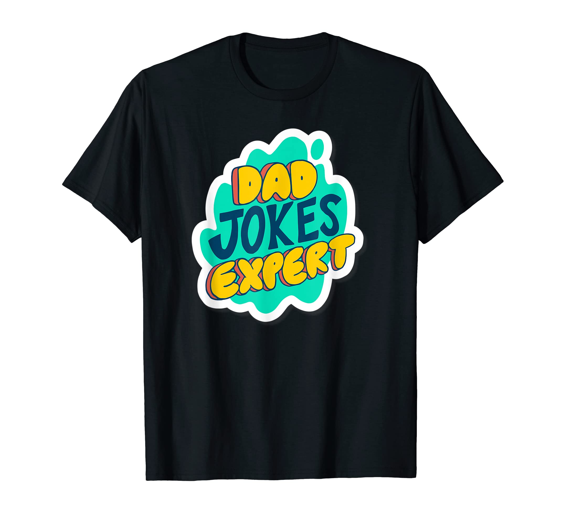 Dad Jokes Expert Funny Father Dad T-Shirt - Fun Novelty Design for Adults - T-Shirt, Sweatshirt, Hoodie