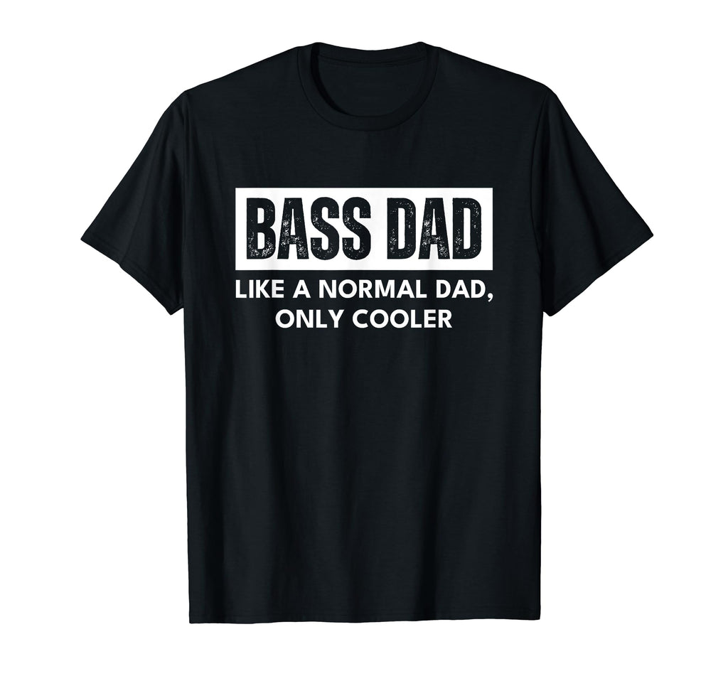 Bass Dad Musician Bassist Distressed T-Shirt - Unique Graphic Unisex - T-Shirt, Sweatshirt, Hoodie