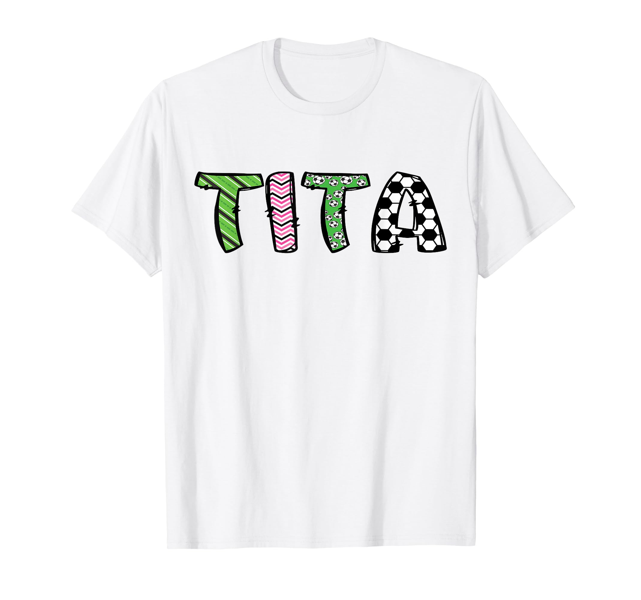 Soccer Tita Funny Soccer Birthday T-Shirt - Casual Everyday Wear Unisex - T-Shirt, Sweatshirt, Hoodie