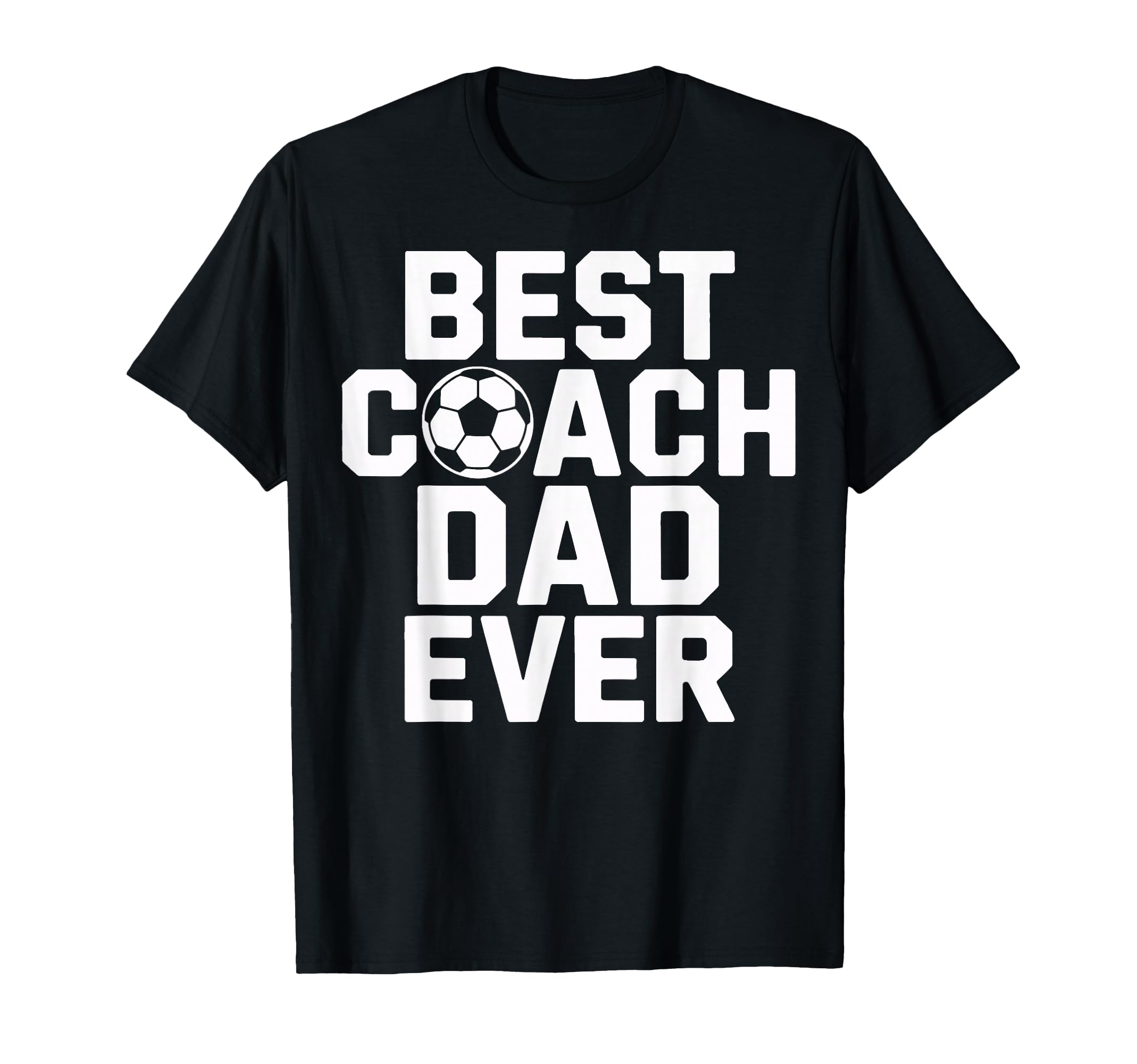 Best Coach Dad Ever Soccer Player T-Shirt - Unique Graphic for Adults - T-Shirt, Sweatshirt, Hoodie