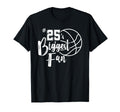 Number 25S Biggest Fan Basketball T-Shirt - Casual Everyday Wear Men Women - T-Shirt, Sweatshirt, Hoodie