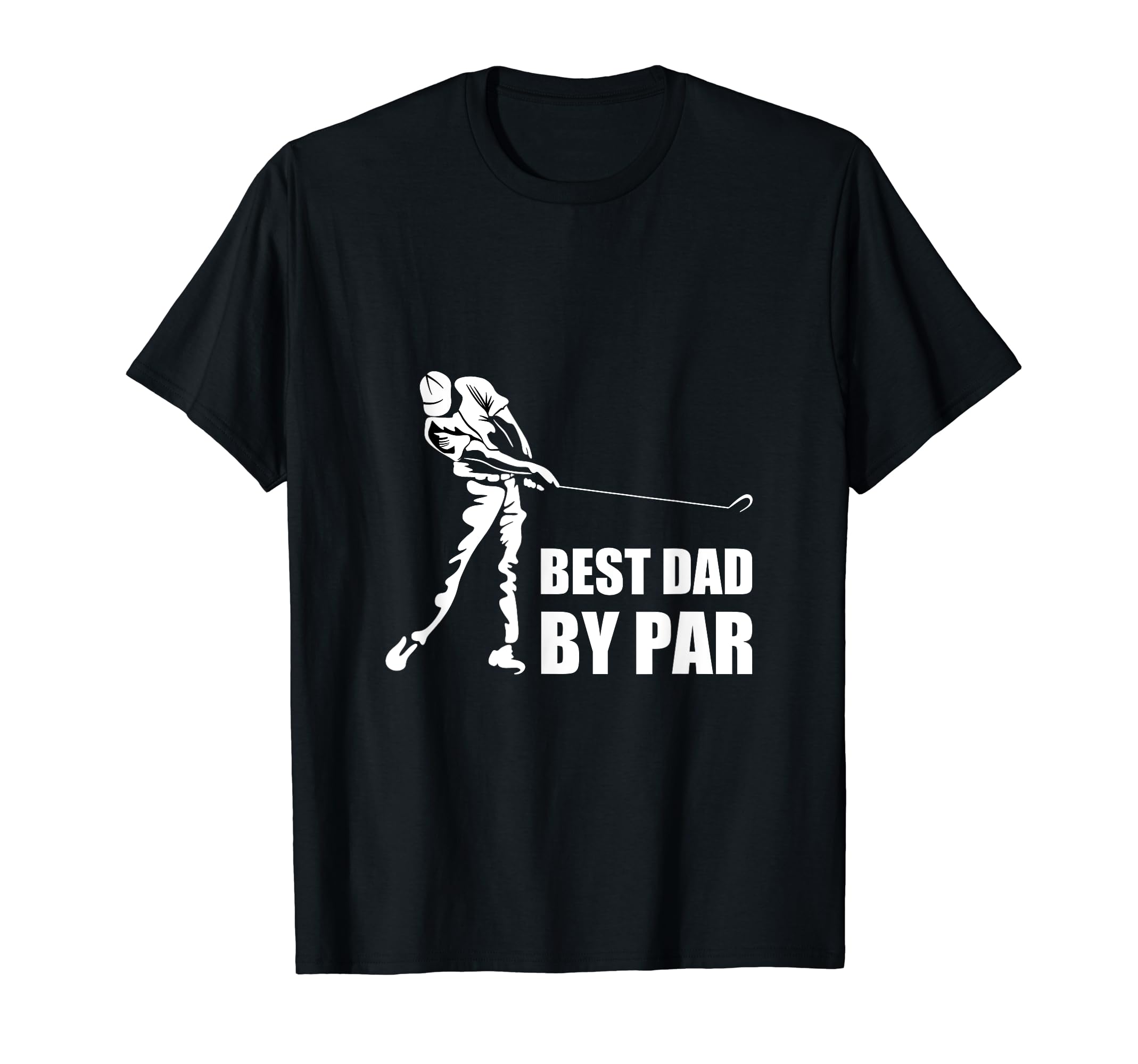 Best Dad Par Golf T-Shirt - Graphic Print Unisex - T-Shirt, Sweatshirt, Hoodie