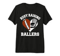 Busy Raising Ballers Football Hockey T-Shirt - Aesthetic Graphic Unisex - T-Shirt, Sweatshirt, Hoodie