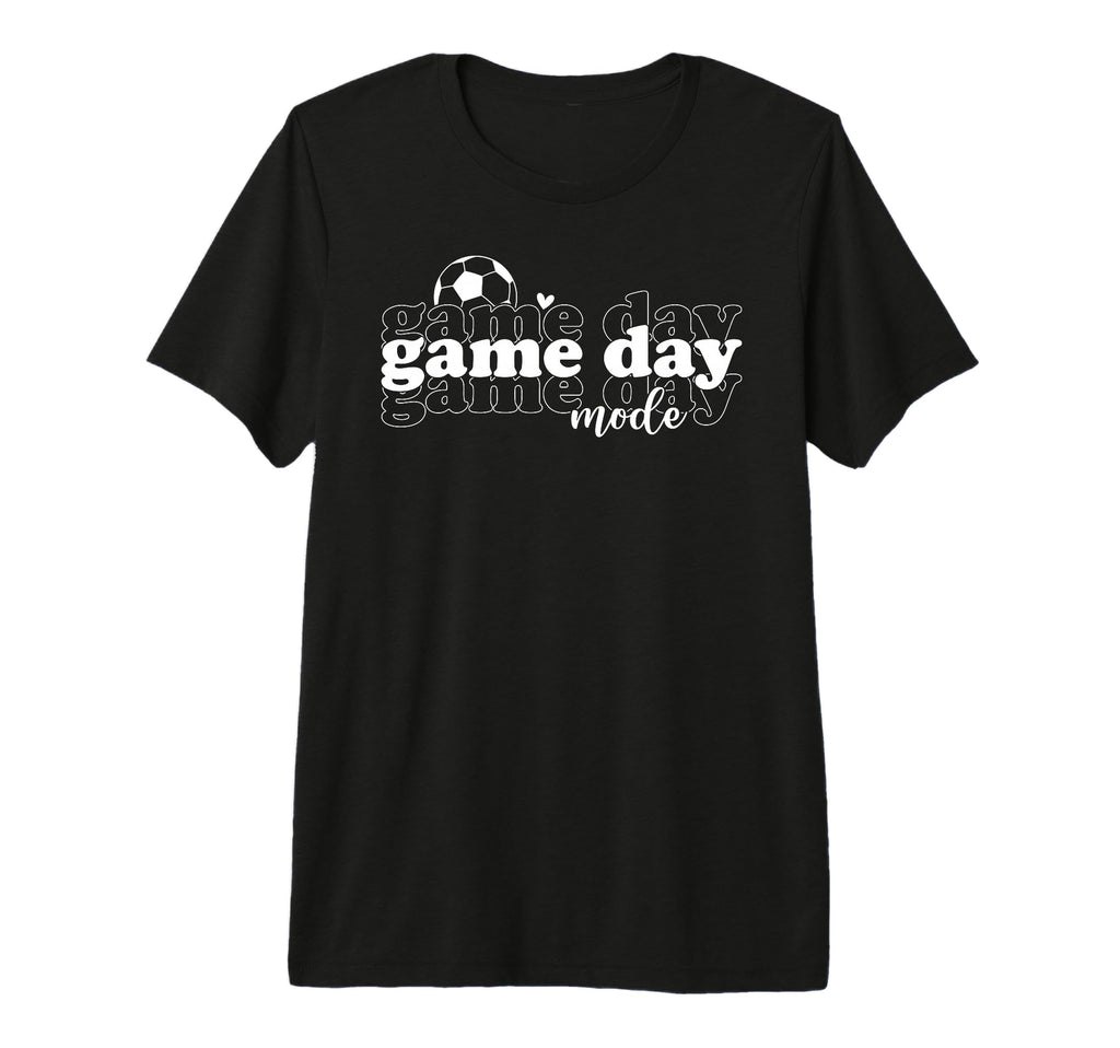 Soccer Game Day Mode Game Day Soccer Tri T-Shirt - Graphic Print Unisex - T-Shirt, Sweatshirt, Hoodie