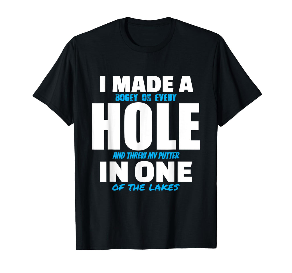 I Made Hole One Funny Golf Pun T-Shirt - Minimalist Print for Adults - T-Shirt, Sweatshirt, Hoodie