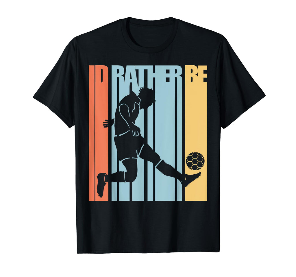 Id Rather Be Playing Soccer I Love T-Shirt - Graphic Print Men Women - T-Shirt, Sweatshirt, Hoodie