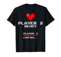 Announcement Player 2 Is Ready Player 3 T-Shirt - Novelty Apparel Unisex - T-Shirt, Sweatshirt, Hoodie