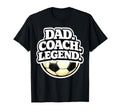 Dad Coach Legend Funny Soccer Dad T-Shirt - Aesthetic Graphic Unisex - T-Shirt, Sweatshirt, Hoodie