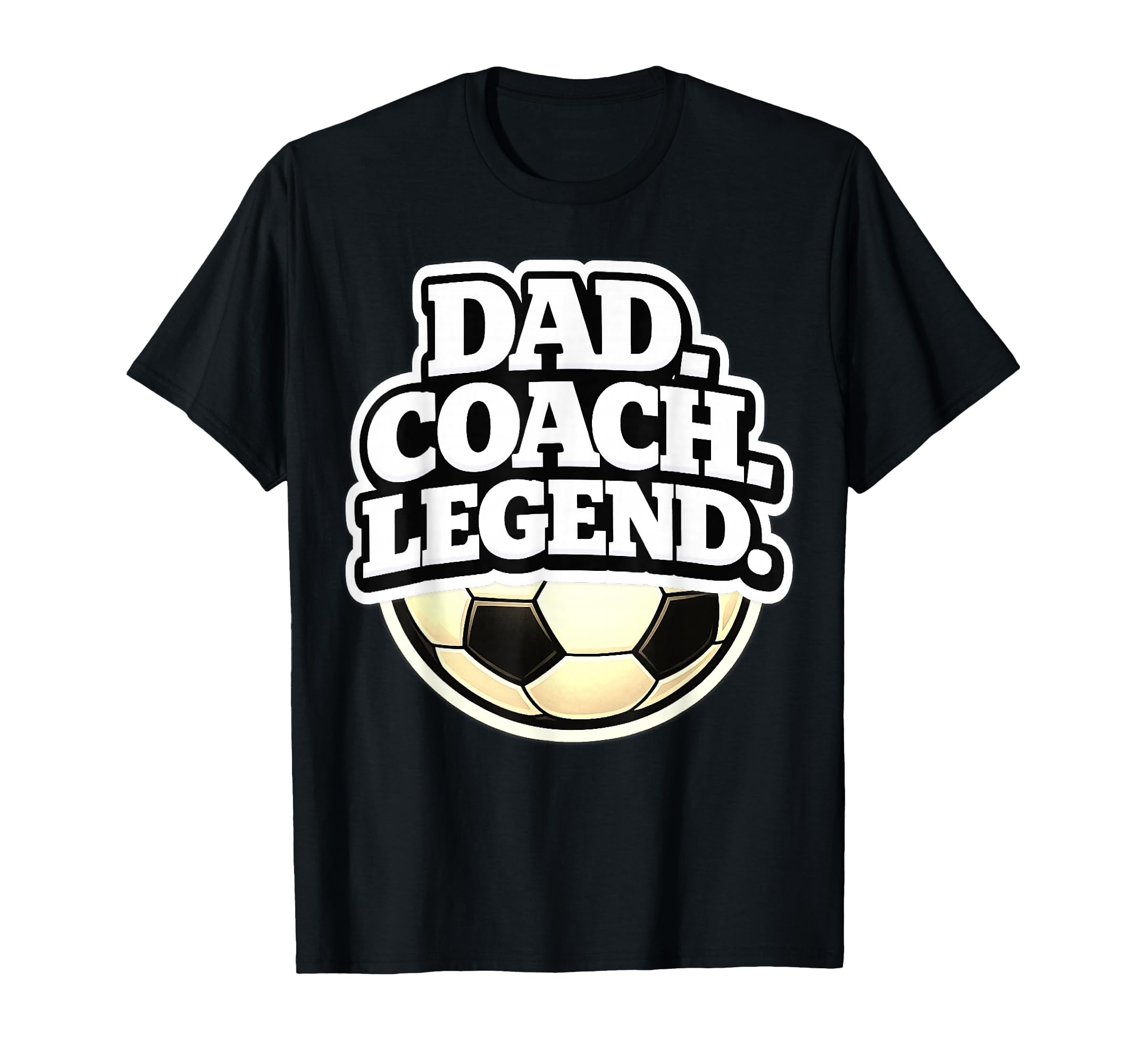 Dad Coach Legend Funny Soccer Dad T-Shirt - Aesthetic Graphic Unisex - T-Shirt, Sweatshirt, Hoodie