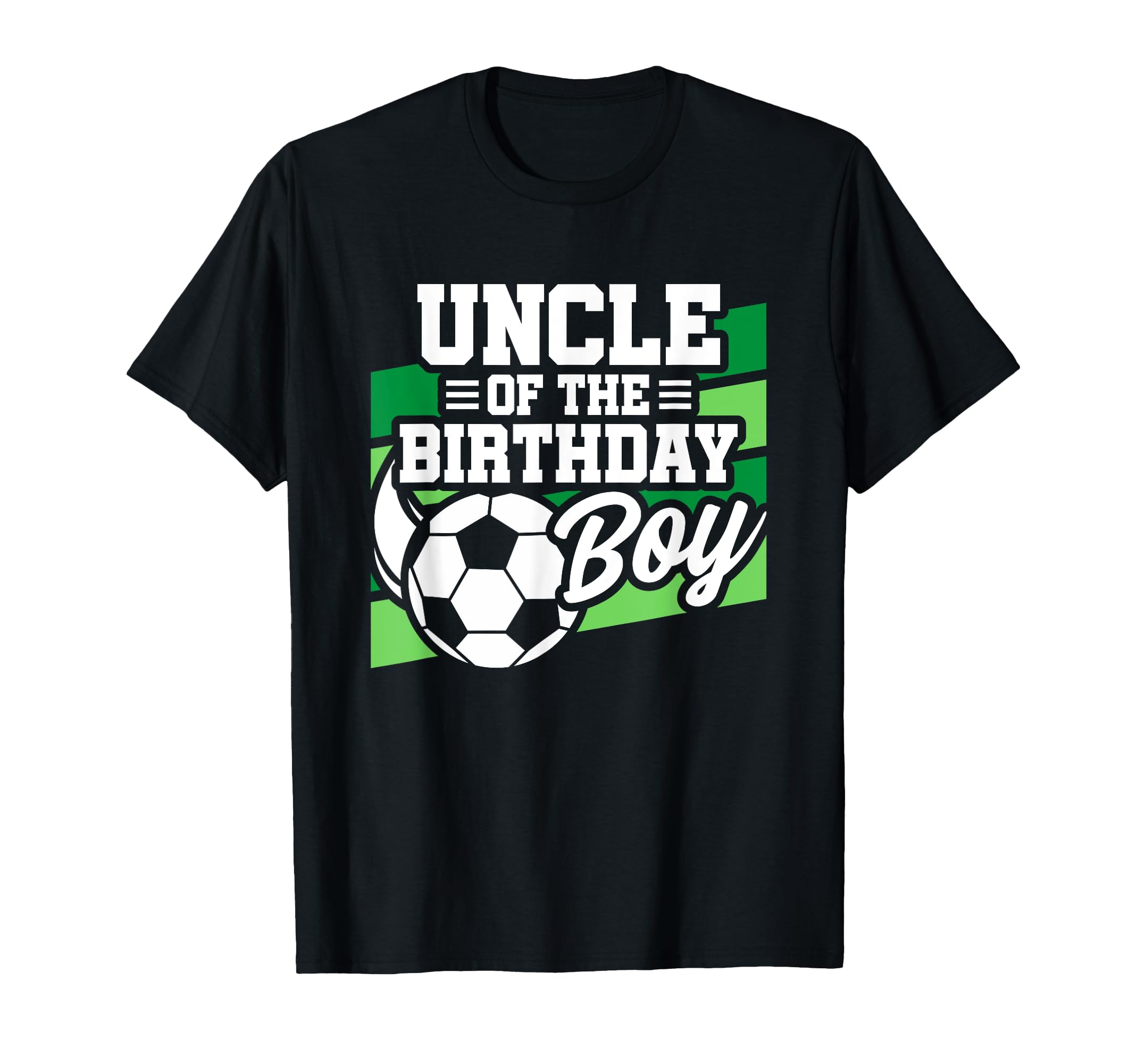 Soccer Birthday Birthday Uncle Soccer T-Shirt - Novelty Apparel Unisex - T-Shirt, Sweatshirt, Hoodie