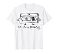 Be Kind Rewind Funny Dad Joke Word T-Shirt - Casual Everyday Wear Unisex - T-Shirt, Sweatshirt, Hoodie