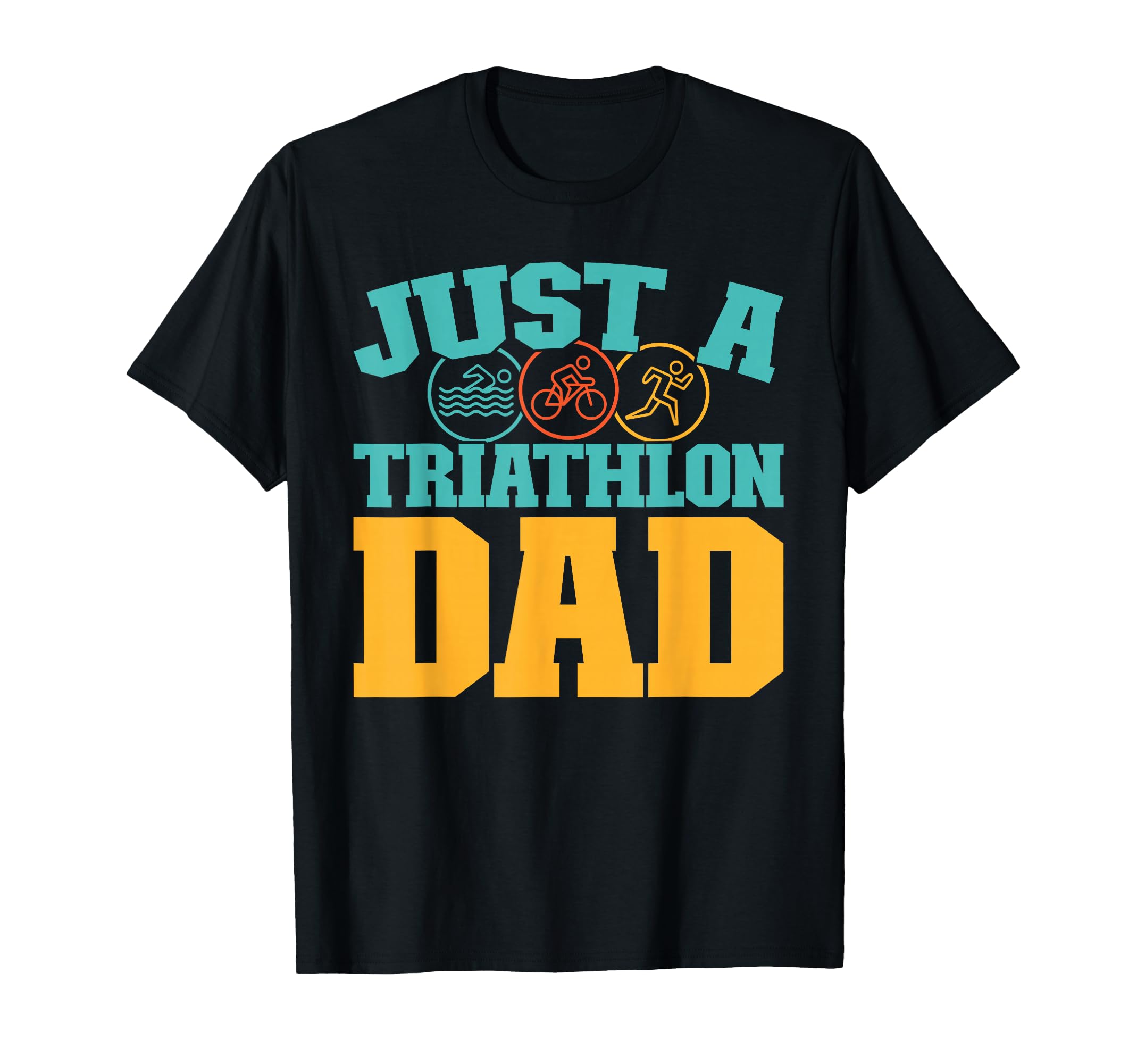 Triathlete Cycling Swimming Running Just T-Shirt - Streetwear Style Unisex - T-Shirt, Sweatshirt, Hoodie