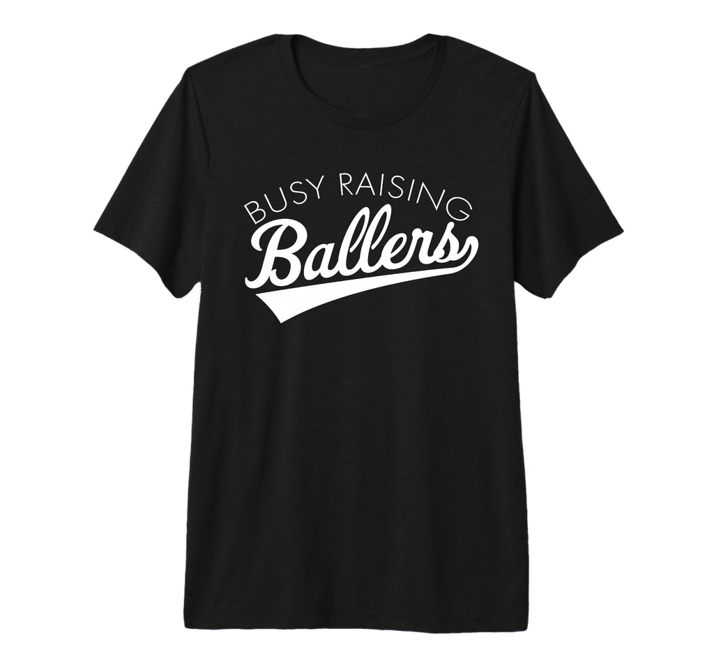 Busy Raising Ballers Baseball Mom T-Shirt - Streetwear Style Men Women - T-Shirt, Sweatshirt, Hoodie