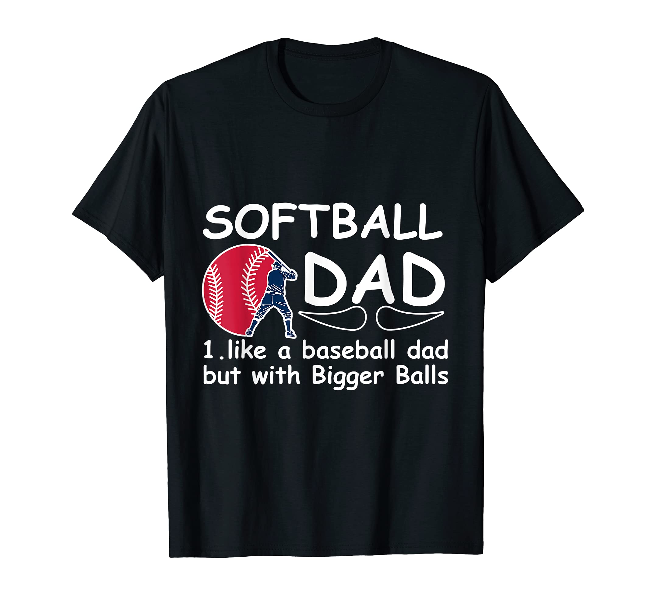 Mens Softball Dad Like Baseball Dad T-Shirt - Unique Graphic for Adults - T-Shirt, Sweatshirt, Hoodie