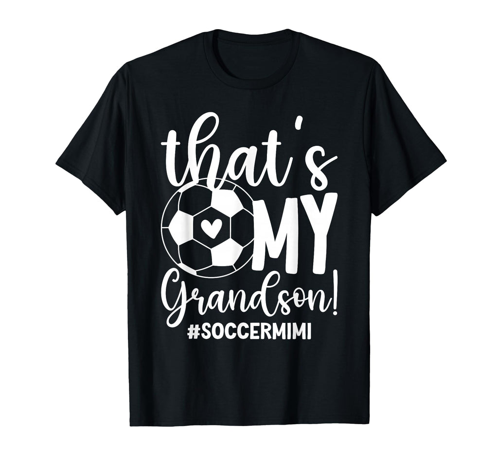 Thats My Grandson Soccer Mimi Soccer T-Shirt - Unique Graphic for Adults - T-Shirt, Sweatshirt, Hoodie