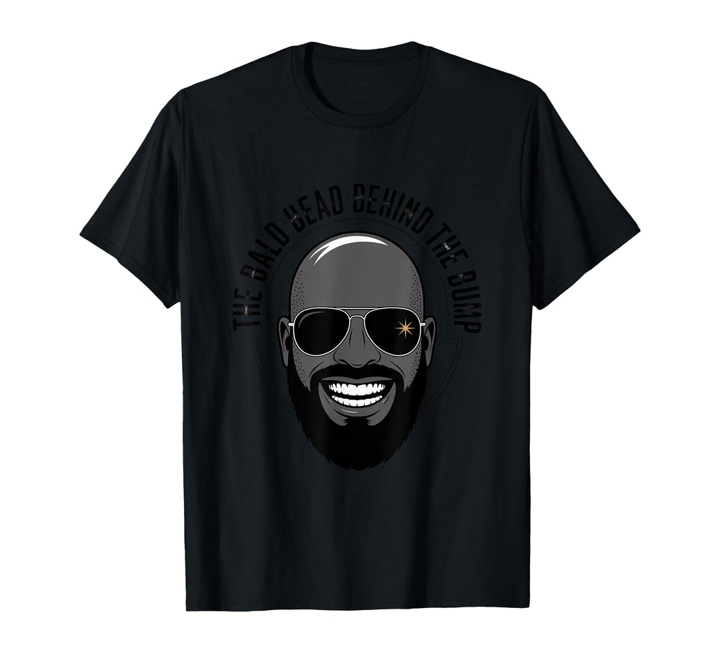 Bald Bead Behind Bump Funny Dad T-Shirt - Casual Everyday Wear Men Women - T-Shirt, Sweatshirt, Hoodie