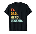 Ty Dad Hero Legend Personalized T-Shirt - Casual Everyday Wear Unisex - T-Shirt, Sweatshirt, Hoodie