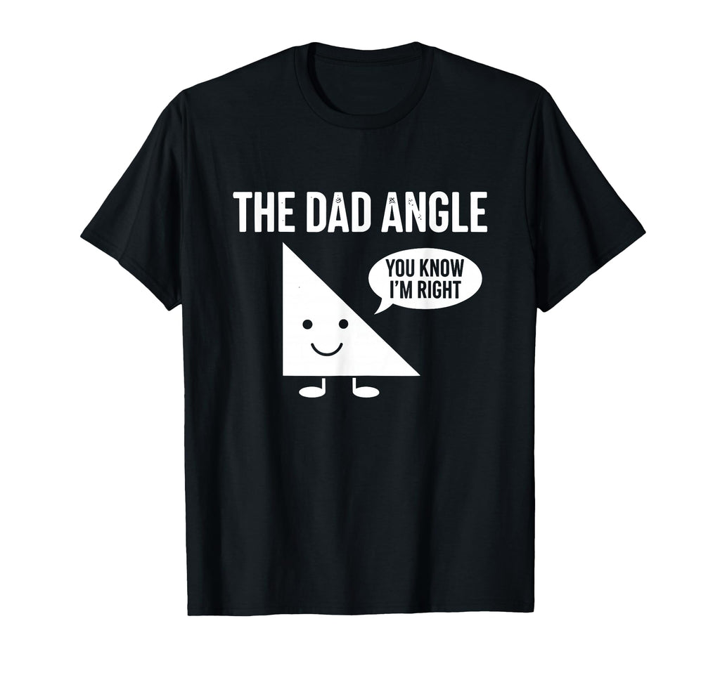Dad Angle Funny Math T-Shirt - Minimalist Print Men Women - T-Shirt, Sweatshirt, Hoodie