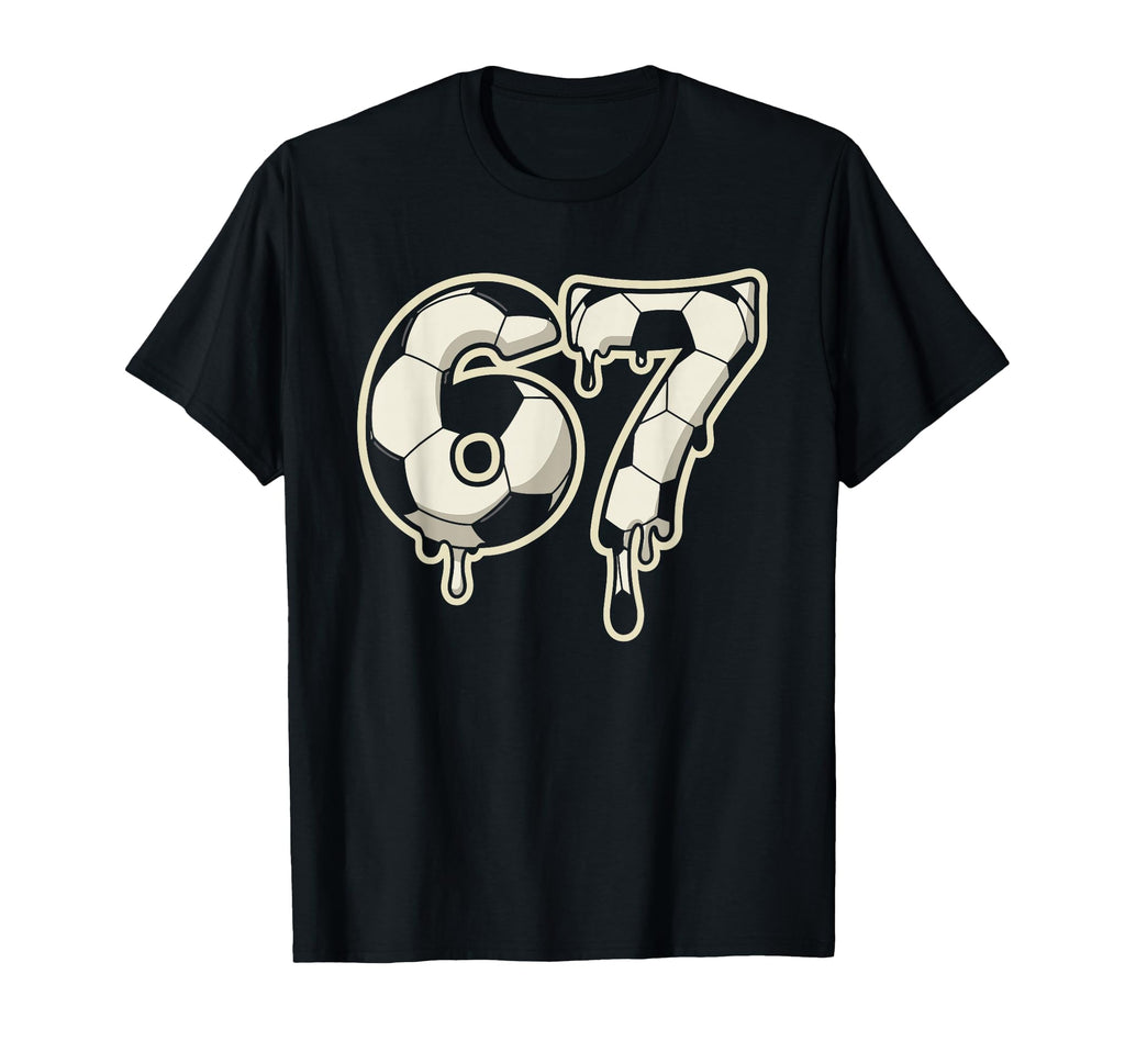 6 7 Soccer Ball Drip Six Seven Meme T-Shirt - Custom Art Print Unisex - T-Shirt, Sweatshirt, Hoodie