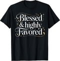 Blessed Highly Christian Favored Inspirational Quote - Adult & Kids T-Shirts, Sweatshirts & Hoodies apparel design preview 1