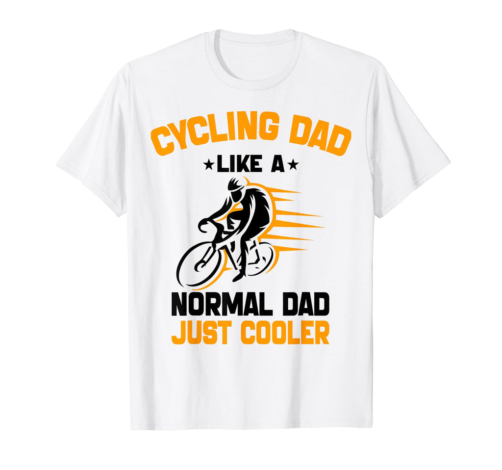 Cycling Dad Like Normal Dad Just Cooler T-Shirt - Aesthetic Graphic Unisex - T-Shirt, Sweatshirt, Hoodie