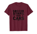 Soccer Stars Mom Cars T-Shirt - Fun Novelty Design for Adults - T-Shirt, Sweatshirt, Hoodie