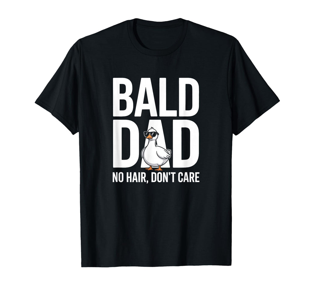 Funny Bald Dad No Hair Dont Care T-Shirt - Casual Everyday Wear for Adults - T-Shirt, Sweatshirt, Hoodie