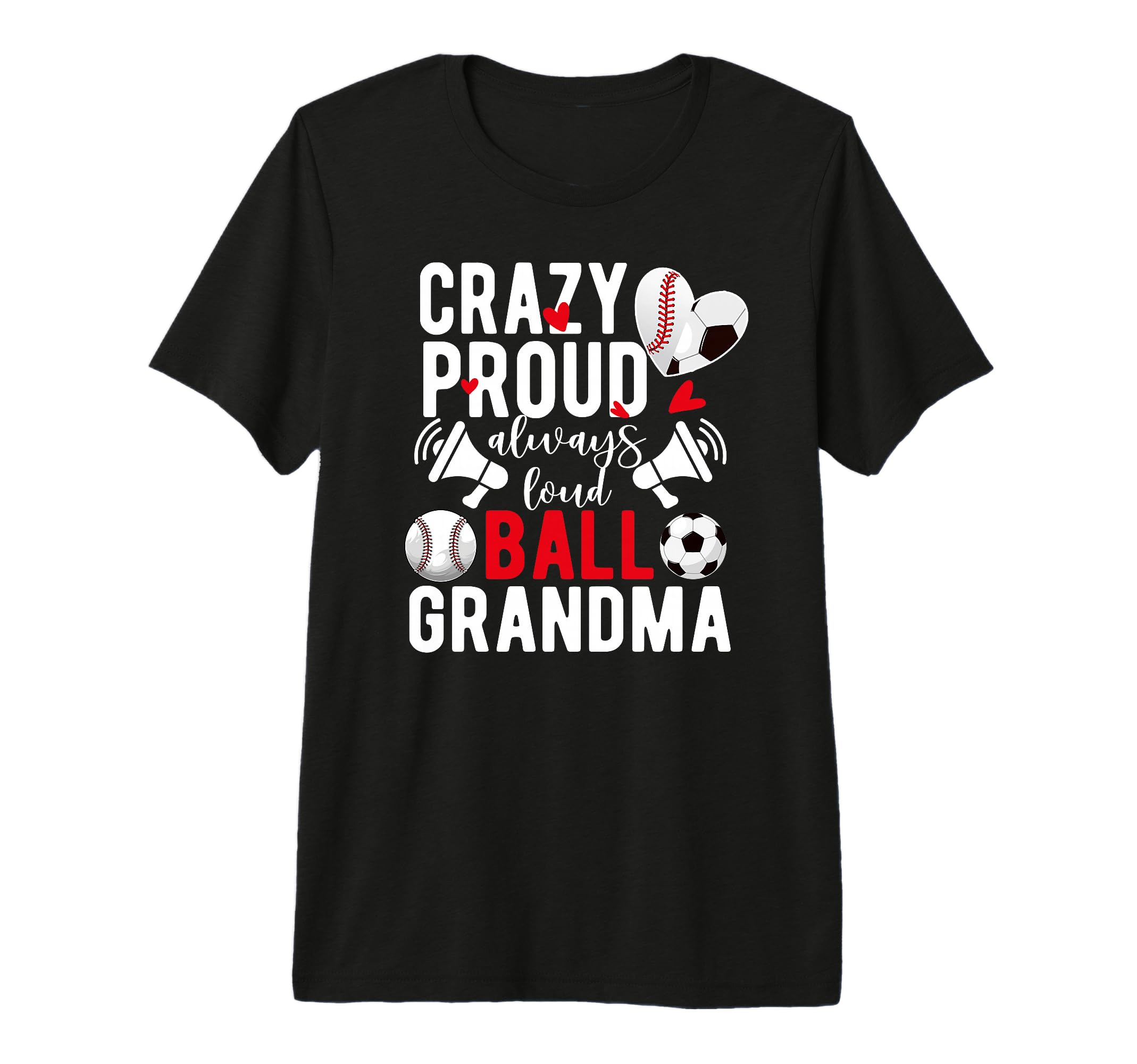 Crazy Proud Always Loud Ball T-Shirt - Casual Everyday Wear Men Women - T-Shirt, Sweatshirt, Hoodie