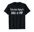 Grandparents Gift Rules Dont Apply To T-Shirt - Streetwear Style Unisex - T-Shirt, Sweatshirt, Hoodie