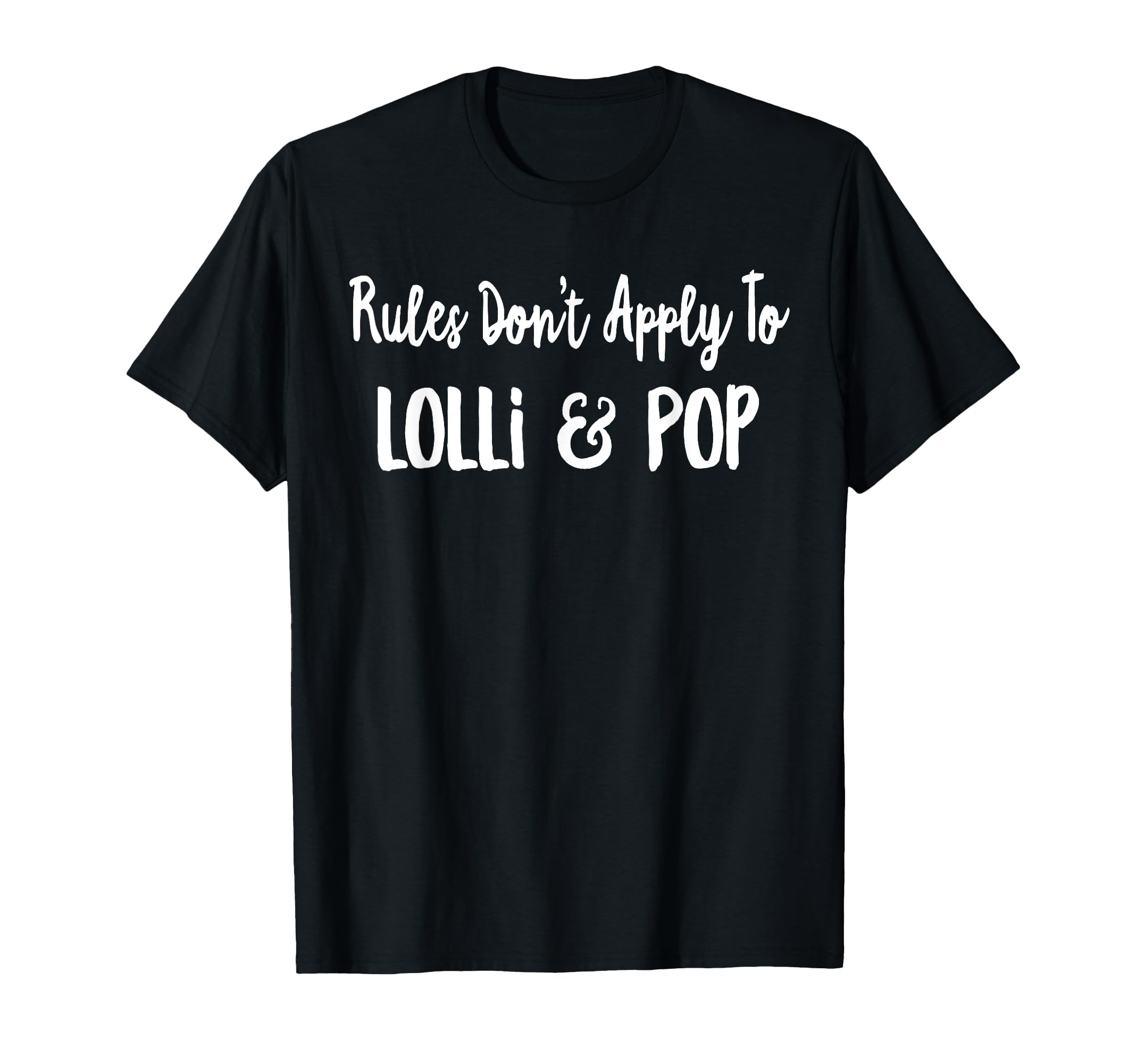 Grandparents Gift Rules Dont Apply To T-Shirt - Streetwear Style Unisex - T-Shirt, Sweatshirt, Hoodie